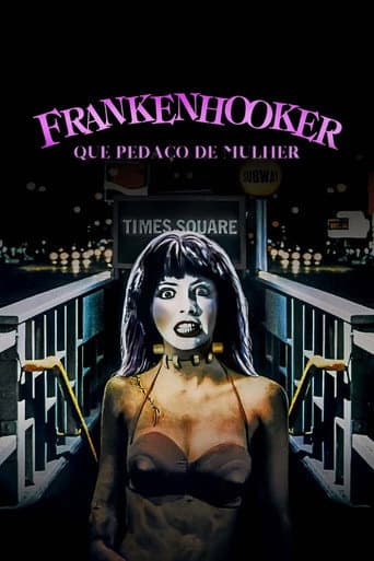 Frankenhooker: Que Pedaço de Mulher