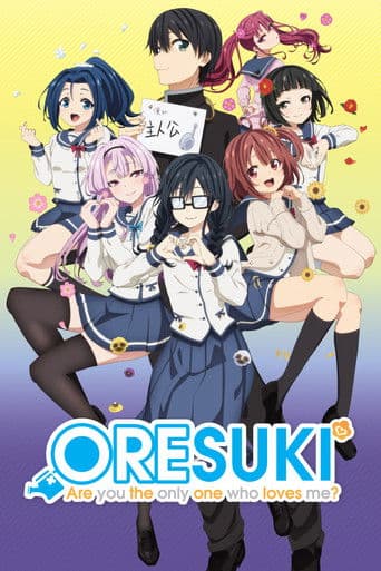 ORESUKI: Are you the only one who loves me?