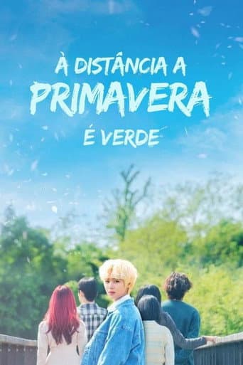 À Distância, a Primavera é Verde