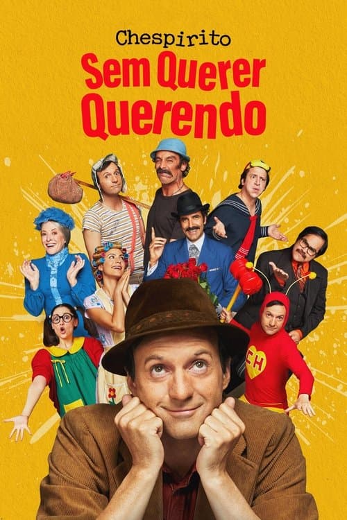 Chespirito: Sem Querer Querendo