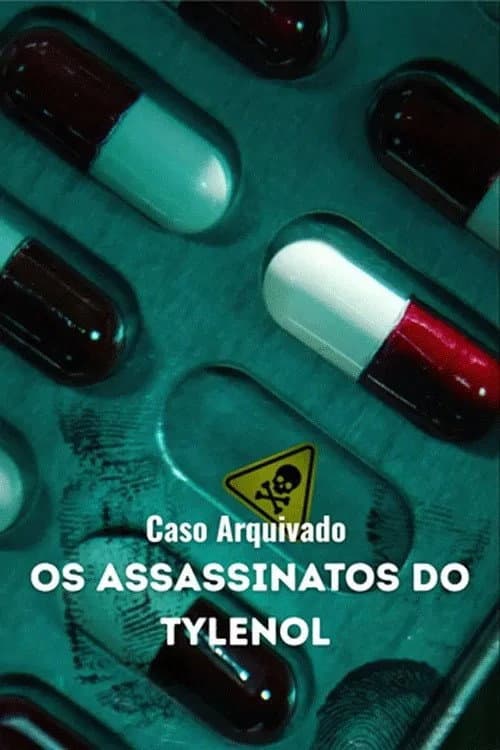 Caso Arquivado: Os Assassinatos do Tylenol
