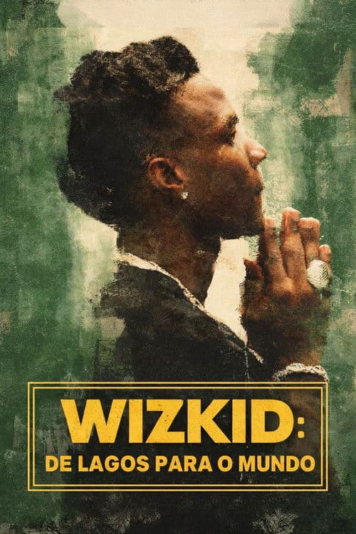 Wizkid: De Lagos Para o Mundo