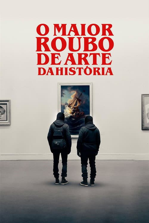 O Maior Roubo de Arte da História